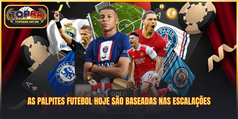 As palpites futebol hoje são baseadas nas escalações