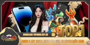 Baixe O App Top88 - E O Guia De Instalação Mais