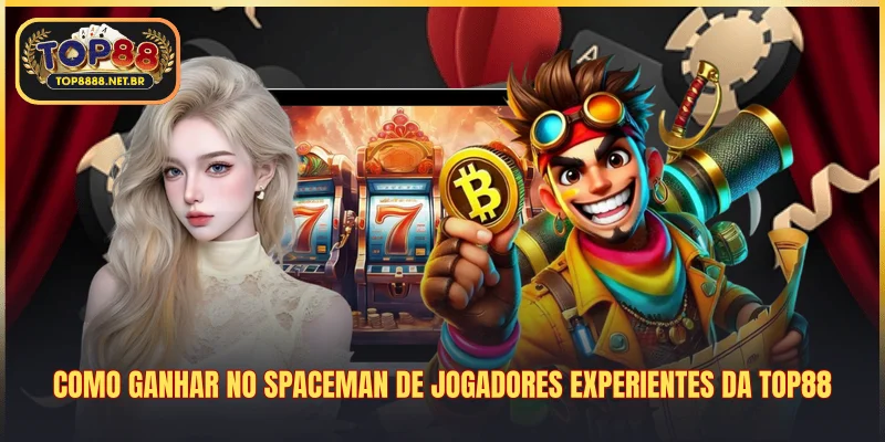 Como ganhar no spaceman de jogadores experientes da Top88
