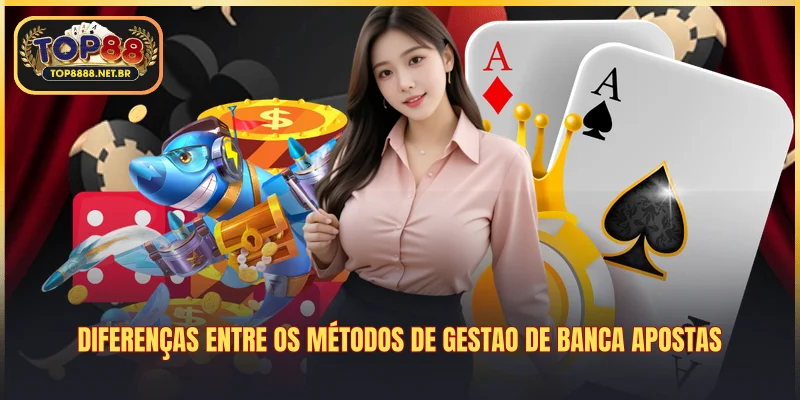 Diferenças entre os métodos de gestao de banca apostas