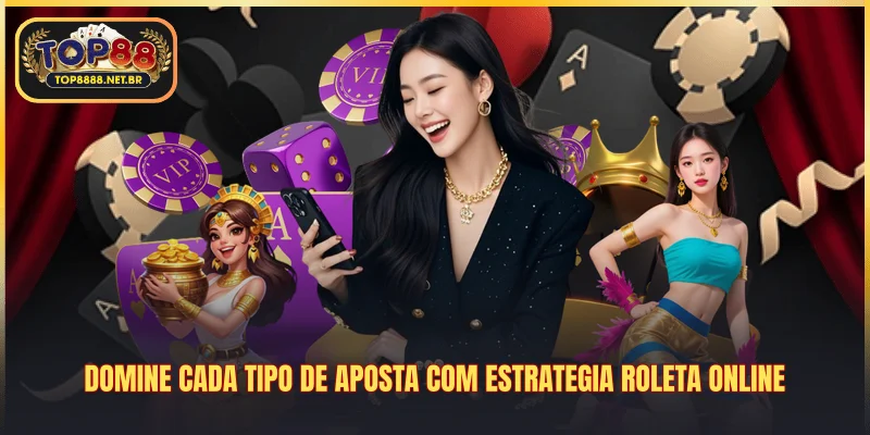 Domine cada tipo de aposta com estrategia roleta online