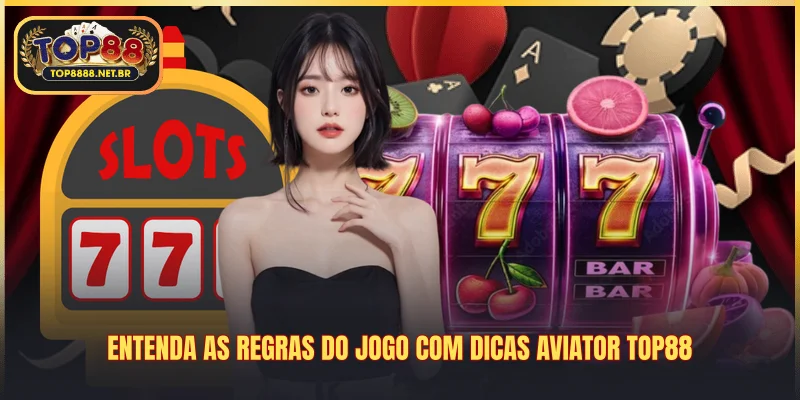 Entenda as regras do jogo com dicas Aviator Top88