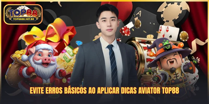 Evite erros básicos ao aplicar dicas Aviator Top88