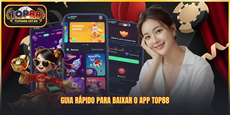 Guia rápido para baixar o app Top88