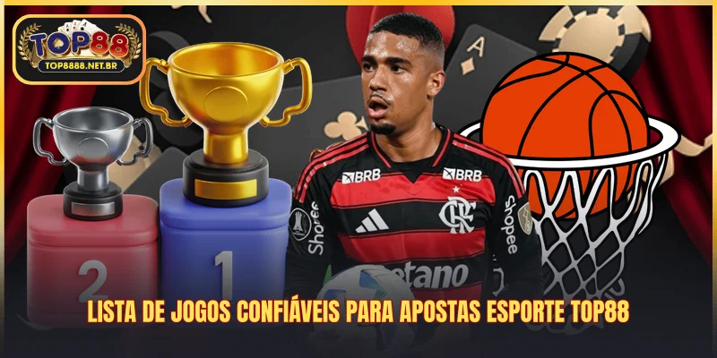 Lista de jogos confiáveis para apostas esporte Top88