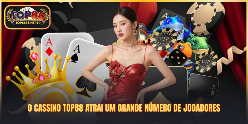 O cassino Top88 atrai um grande número de jogadores