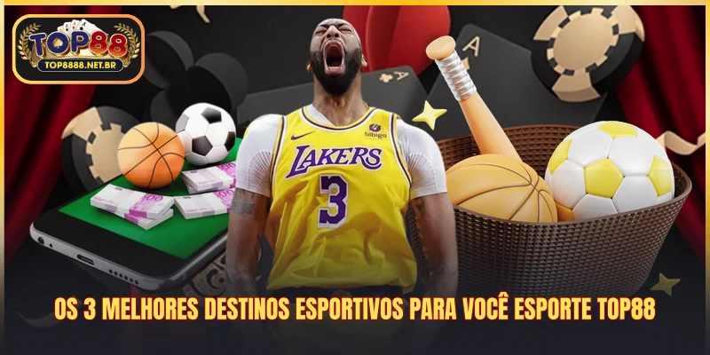 Os 3 melhores destinos esportivos para você esporte Top88