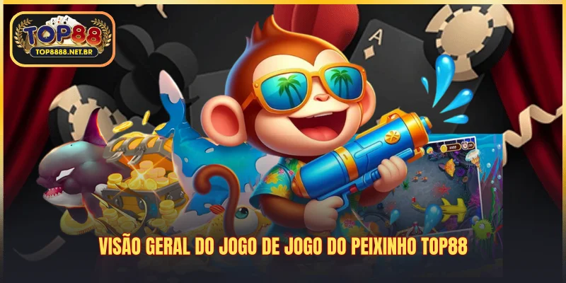 Visão geral do jogo de jogo do peixinho Top88